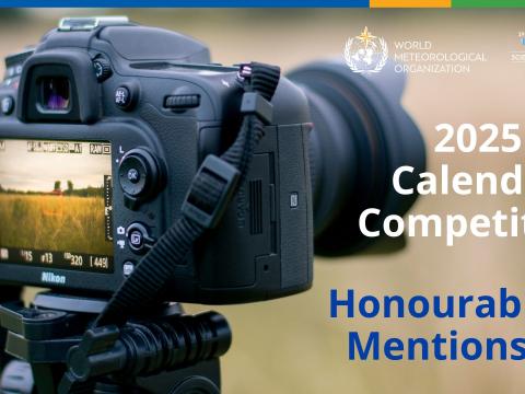 Close-up of a DSLR camera on a tripod in an outdoor setting. Text: "2025 Calendar Competition Honourable Mentions" with World Meteorological Organization logo.